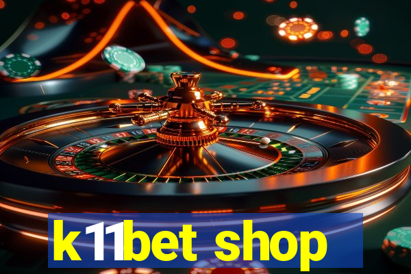 k11bet shop